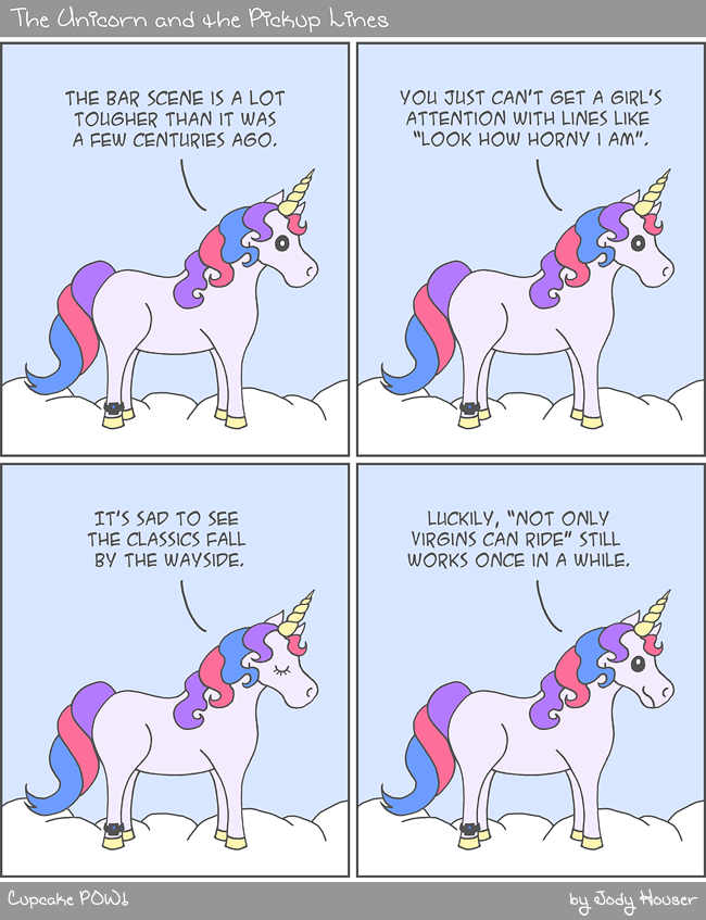 You think a unicorn would get enough attention.
